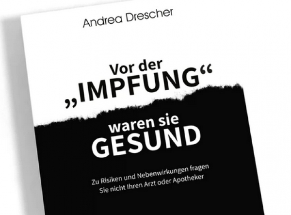 Vorgelesen aus dem Buch &quot;Vor der &#039;Impfung&#039; waren sie gesund&quot; von Andrea Drescher